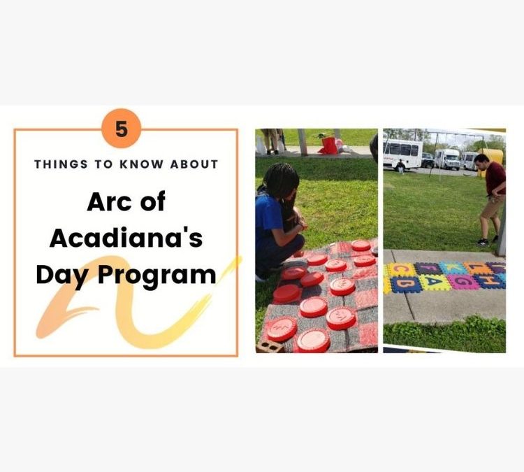 5 Things to Know about Arc of Acadiana’s Day Programs