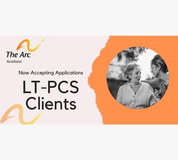 Arc of Acadiana Accepting New LT-PCS Clients